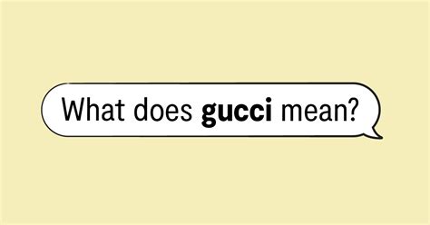 meaning of the word gucci|Gucci vs walmart meaning.